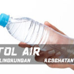 Botol Air dan Dampak Lingkungan – Kebiasaan